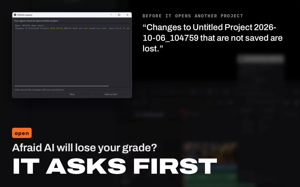 Afraid AI will lose your grade? It asks first: the NOLGIA window asking before it opens another project, because changes not saved are lost.