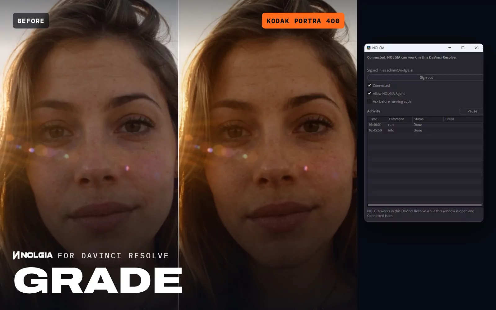 For filmmakers: the same clip playing side by side, then graded with Kodak Portra 400. Then a screen recording of the NOLGIA window in DaVinci Resolve running import_asset in the project.